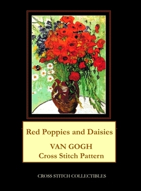 预订 Red Poppies and Daisies: Van Gogh Cross Stitch Pattern: 9798643638186
