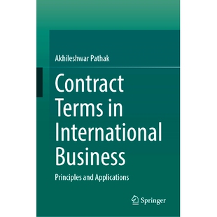国际商务合同条款 9789819681457 Principles and Business Terms International ：原理与应用 预订 Applications Contract