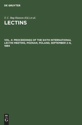 [预订]Proceedings of the Sixth International Lectin Meeting, Poznan, Poland, September 2–6, 1984 9783112310892