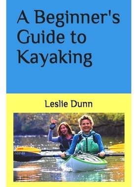 预订 A Beginner’s Guide to Kayaking: 9781735723310