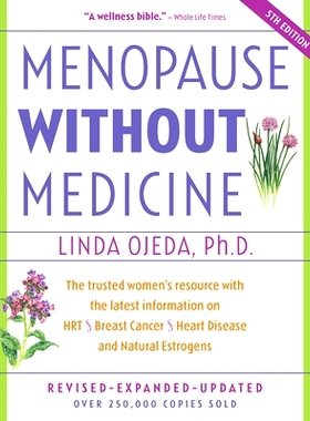 预订 Menopause Without Medicine: The Trusted Women’s Resource with the Latest Information on Hrt, Breast Cancer, Heart