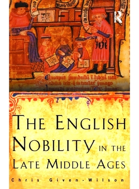 预订 The English Nobility in the Late Middle Ages: The Fourteenth-Century Political Community 中世纪晚期的英国*：十四世