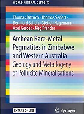【预售】Archean Rare-Metal Pegmatites in Zimbabwe and Western Australia