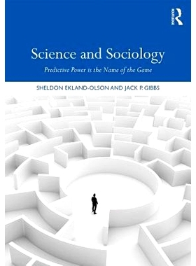 预订 Science and Sociology: Predictive Power is the Name of the Game 科学与社会学: 9781138047846