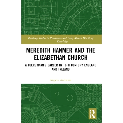 预订 Meredith Hanmer and the Elizabethan Church: A Clergyman抯 Career in 16th Century England and Ireland 梅勒迪斯·汉默