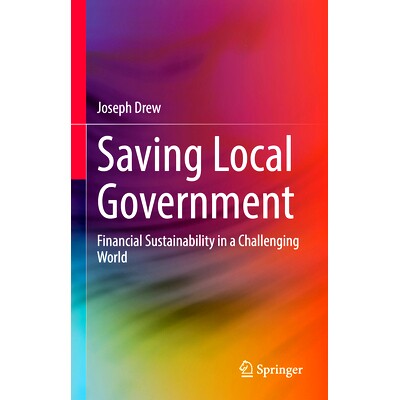 预订 Saving Local Government: Financial Sustainability in a Challenging World 拯救地方政府：充满挑战的世界的金融可持续性