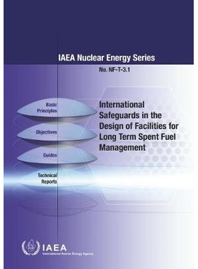 预订 International Safeguards in the Design of Facilities for Long Term Spent Fuel Management 长期乏燃料设施设计的国际保