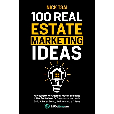 预订 100 Real Estate Marketing Ideas: A Playbook For Agents: Proven Strategies & Tips for Realtors To Generate More Lead