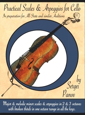 预订 Practical Scales and Arpeggios for Cello: In preparation for All-State and similar Auditions: 9798778101043