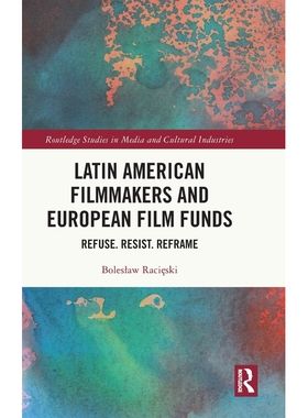 预订 Latin American Filmmakers and European Film Funds: Refuse. Resist. Reframe 拉丁美洲电影制作人与欧洲电影基金：拒绝、