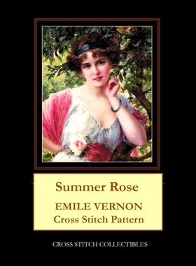 预订 Summer Rose: Emile Vernon Cross Stitch Pattern: 9798701121162