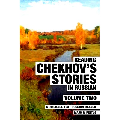 预订 Reading Chekhov’s Stories in Russian, Volume 2: A Parallel-Text Russian Reader: 9798545594153
