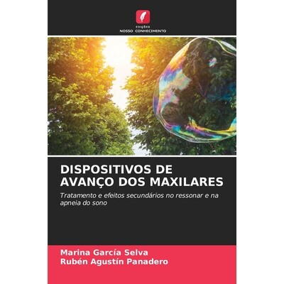 预订 DISPOSITIVOS DE AVANÇO DOS MAXILARES: Tratamento e efeitos secundários no ressonar e na apneia do sono. DE: 97862