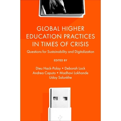 预订 Global Higher Education Practices in Times of Crisis: Questions for Sustainability and Digitalization 危机时期的全