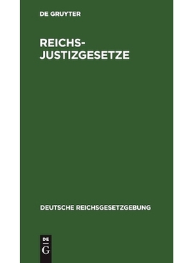 预订 Reichs-Justizgesetze: Gerichtsverfassungsgesetz. Strafprozeßordnung. Civilprozeßordnung. Konkursordnung: 97831126