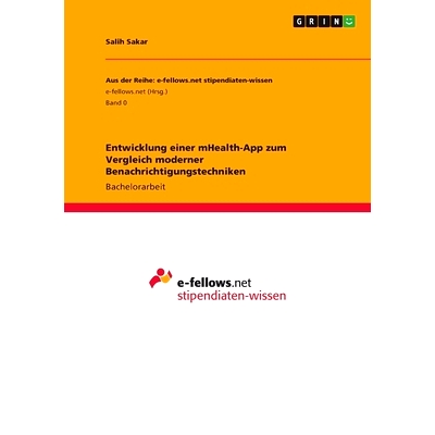 预订 Entwicklung einer mHealth-App zum Vergleich moderner Benachrichtigungstechniken: 9783346758651