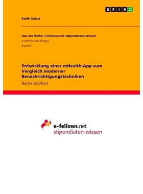 预订 Entwicklung einer mHealth-App zum Vergleich moderner Benachrichtigungstechniken: 9783346758651