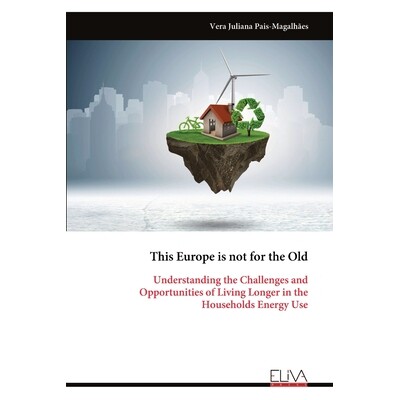 预订 This Europe is not for the Old: Understanding the Challenges and Opportunities of Living Longer in the Households E
