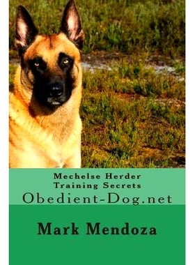 预订 Mechelse Herder Training Secrets: Obedient-Dog.net: 9781508461418