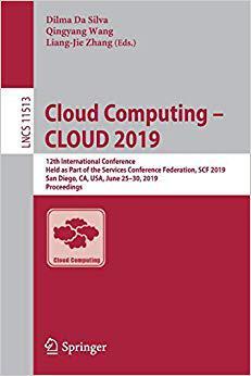 【预售】Cloud Computing - Cloud 2019: 12th International Conference, Held as Part of the Services Conference Feder...