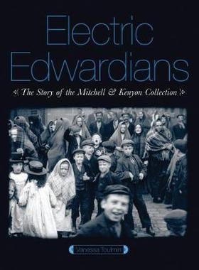 [预订]Electric Edwardians: The Films of Mitchell and Kenyon 9781844571444