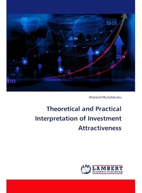 预订 Theoretical and Practical Interpretation of Investment Attractiveness: 9786207647491