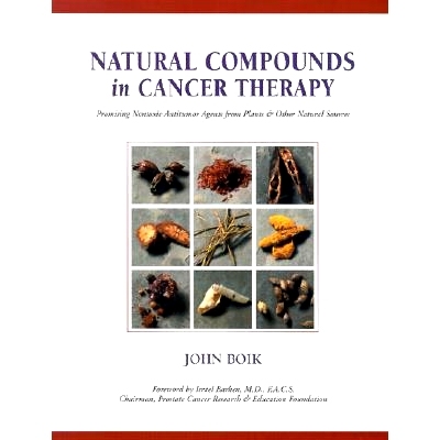 预订 Natural Compounds in Cancer Therapy: A Textbook of Basic Science and Clinical Research: 9780964828018