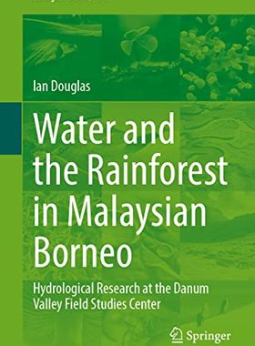 【预订】Water and the Rainforest in Malaysian Borneo 9783030915421