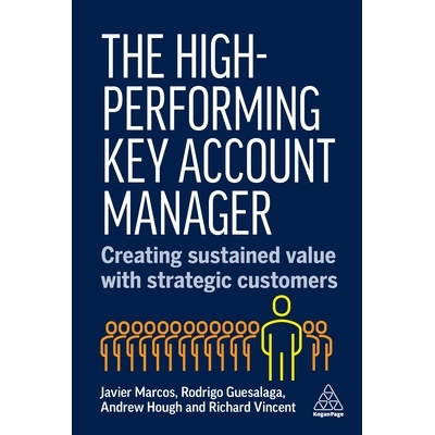 预订 The High-Performing Key Account Manager: Creating Sustained Value with Strategic Customers: 9781398620414