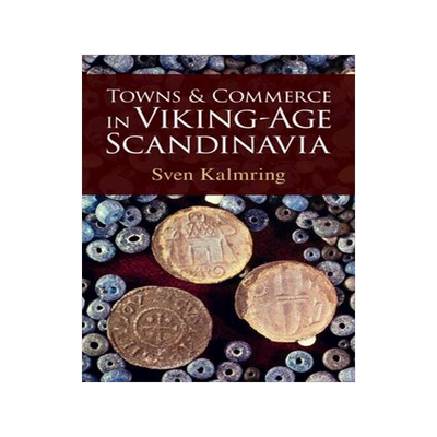 [预订]Towns and Commerce in Viking-Age Scandinavia 9781009298094