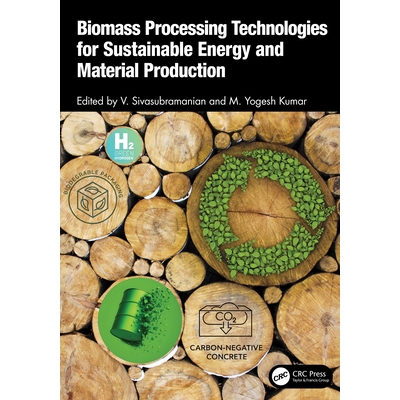 预订 Biomass Processing Technologies for Sustainable Energy and Material Production 可持续能源与材料生产的生物质加工技术