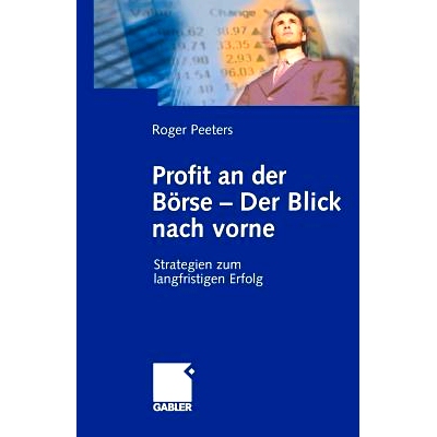 预订 Profit an der Börse — Der Blick nach vorne: Strategien zum langfristigen Erfolg: 9783409124522