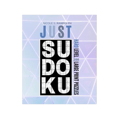 [预订]Just Sudoku: Sudoku Puzzle Book Hard - Large Print - Sudoku Collection Hardest - For Adults, Kids, E 9781672023924