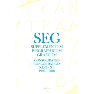Consolidated Volumes Supplementum Graecum. 2010 预订 1996 Concordances Epigraphicum – XLVI for 希腊铭文补编.