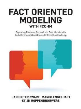 [预订]Fact Oriented Modeling with FCO-IM: Capturing Business Semantics in Data Models with Fully Communica 9781634620864