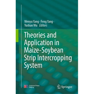 预订 Theories and Application in Maize-Soybean Strip Intercropping System 玉米-大豆带状间作体系理论与应用: 9789819787227