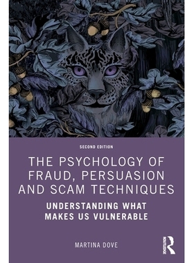 预订 The Psychology of Fraud, Persuasion and Scam Techniques: Understanding What Makes Us Vulnerable 欺诈、说服与诈骗技