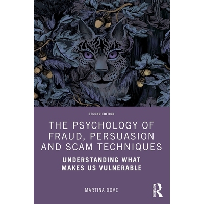 预订 The Psychology of Fraud, Persuasion and Scam Techniques: Understanding What Makes Us Vulnerable 欺诈、说服与诈骗技