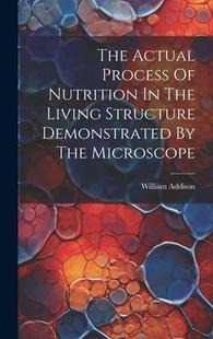 Actual 9781020416484 Microscope Living 预订 The Structure Process Nutrition Demonstrated