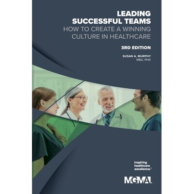 预订 Leading Successful Teams: How to Create a Winning Culture in Healthcare 3rd Edition: 9781568290935