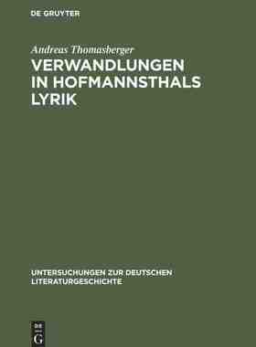 【预订】Verwandlungen in Hofmannsthals Lyrik 9783484320703