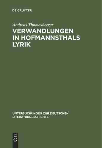 【预订】Verwandlungen in Hofmannsthals Lyrik 9783484320703