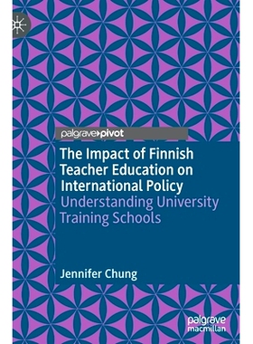 预订 The Impact of Finnish Teacher Education on International Policy: Understanding University Training Schools 芬兰教师