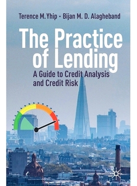 预订 The Practice of Lending: A Guide to Credit Analysis and Credit Risk 贷款实践：信用分析与信用风险指南: 9783030321994