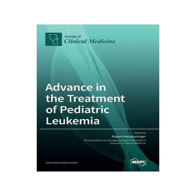 [预订]Advance in the Treatment of Pediatric Leukemia 9783036541679