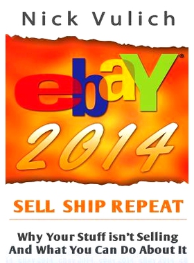 预订 eBay 2014: Why You’re Not Selling Anything on eBay, and What You Can Do About It: 9781312313767