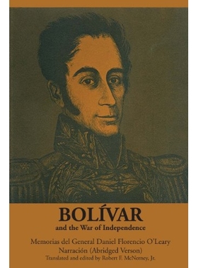 预订 Bolívar and the War of Independence: Memorias del General Daniel Florencio O’Leary, Narración: 9780292707153