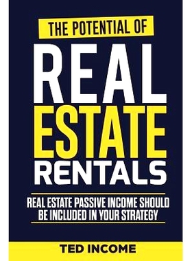 预订 The Potential of real estate rentals: Real estate passive income shoud be included in your strategy: 9781080994601