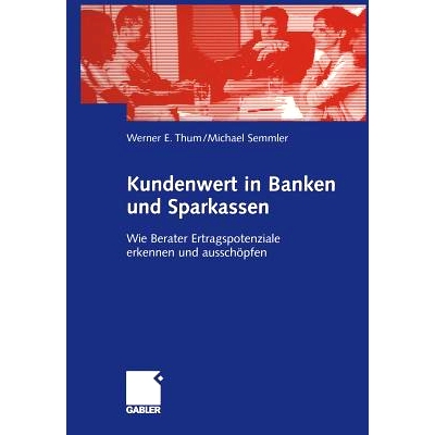预订 Kundenwert in Banken und Sparkassen: Wie Berater Ertragspotenziale erkennen und ausschöpfen: 9783322845306