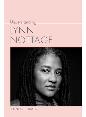 预订 Understanding Lynn Nottage 了解Lynn Nottage: 9781643365091